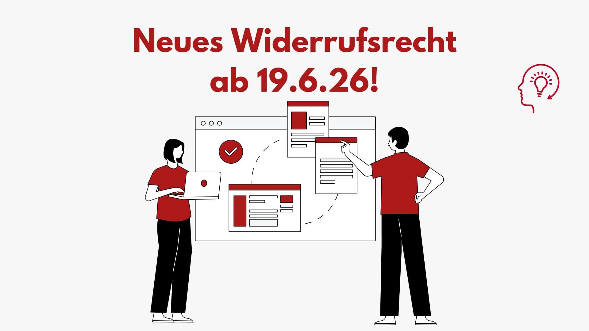 widerrufsbutton Text: "Neues Widerrufsrecht ab 19.6.26" und Grafik von zwei Personen, die eine Website gestalten